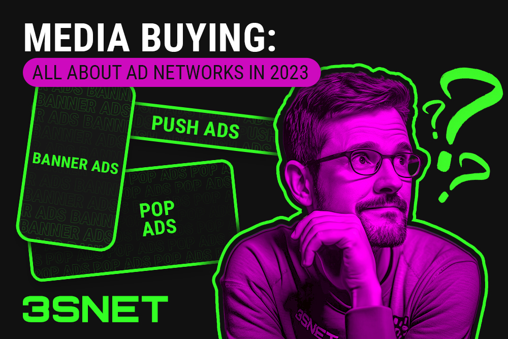 Media buying: all about ad networks in 2023