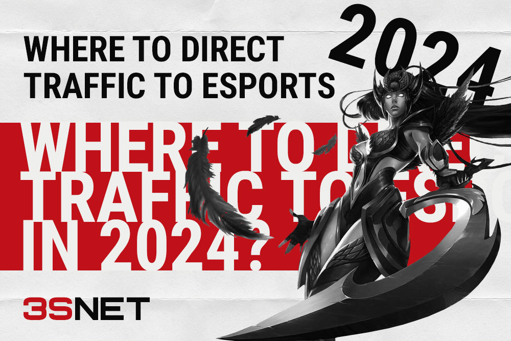 3S INFO Where To Direct Traffic To Esports In 2024   Esports Where To Direct Traffic In 2024 3snet En 