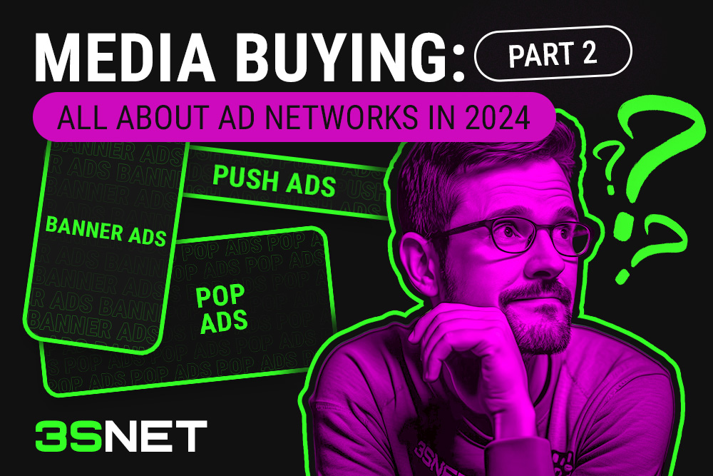 Media Buying: All About Ad Networks 2024