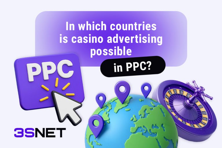 In Which Countries Is Casino Advertising Possible in PPC? This guide on 3S.INFO reveals all the intricacies of PPC media buying in the gambling industry.