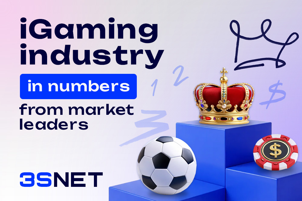 iGaming Industry in Numbers from Market Leaders