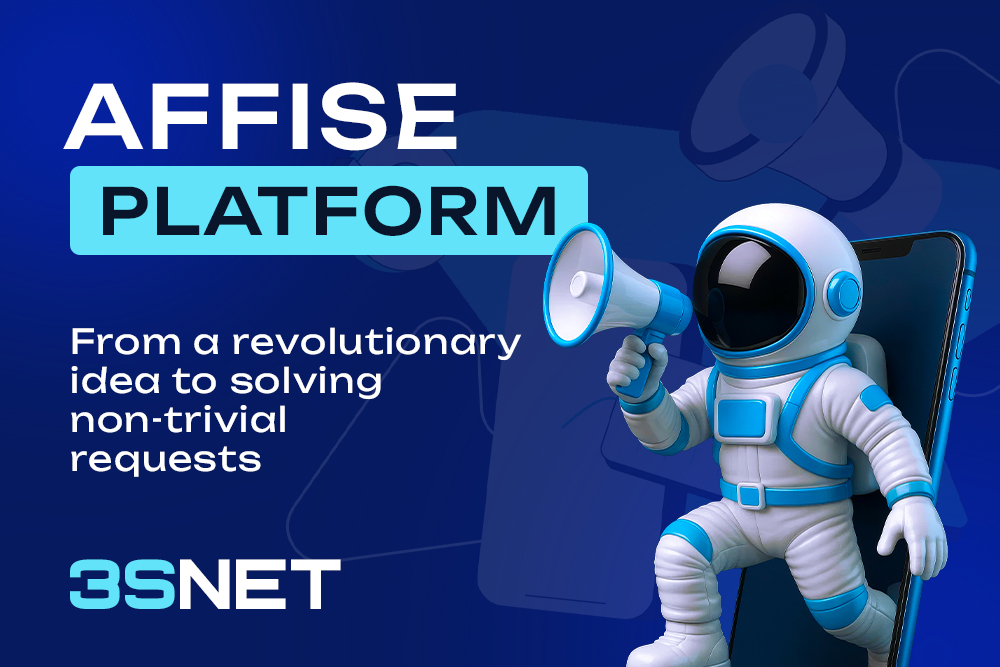 Affise Platform: From a Revolutionary Idea to Solving Non-Trivial Requests