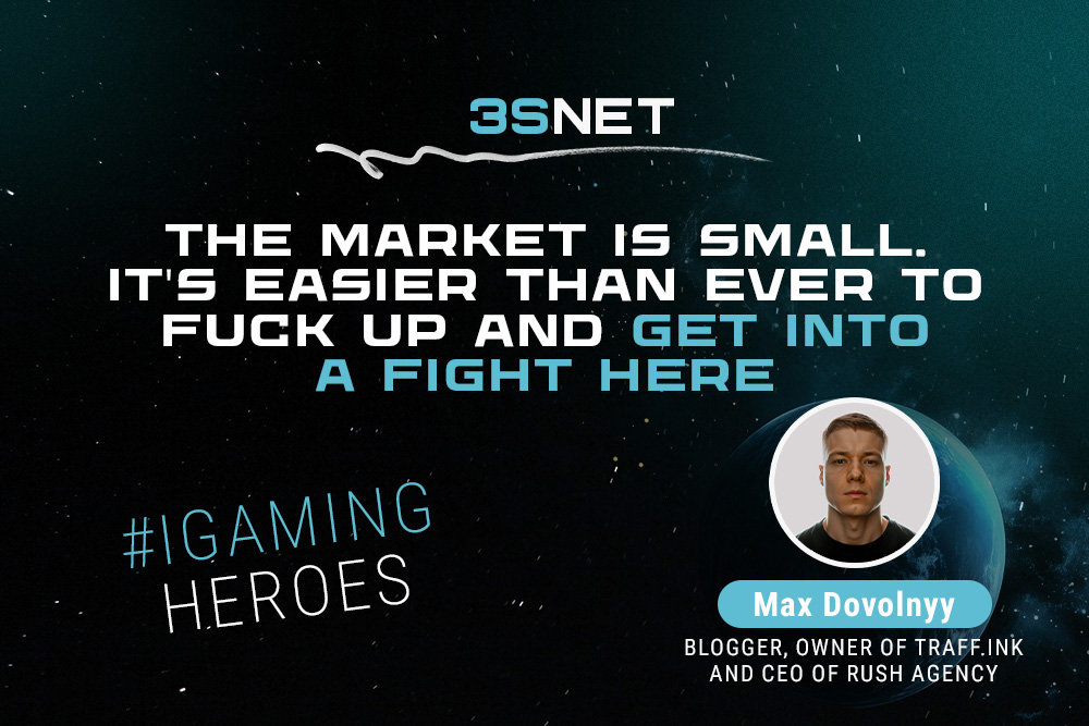 Maxim Dovolniy, Blogger, Owner of Traff.ink and CEO of Rush Agency: “The Market Is Small. It’s Easier Than Ever to F*ck Up and Get Into a Fight Here.”
